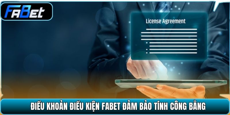 Điều khoản điều kiện Fabet đảm bảo tính công bằng.