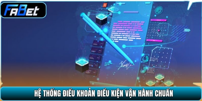 Hệ thống điều khoản điều kiện vận hành chuẩn.