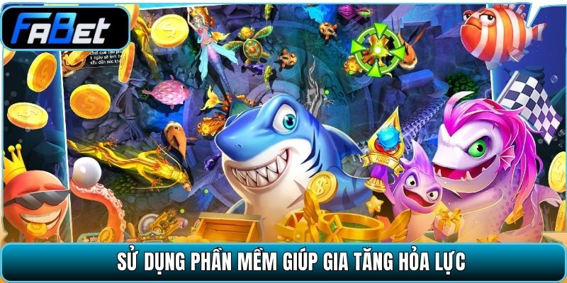 Sử dụng phần mềm giúp gia tăng hỏa lực